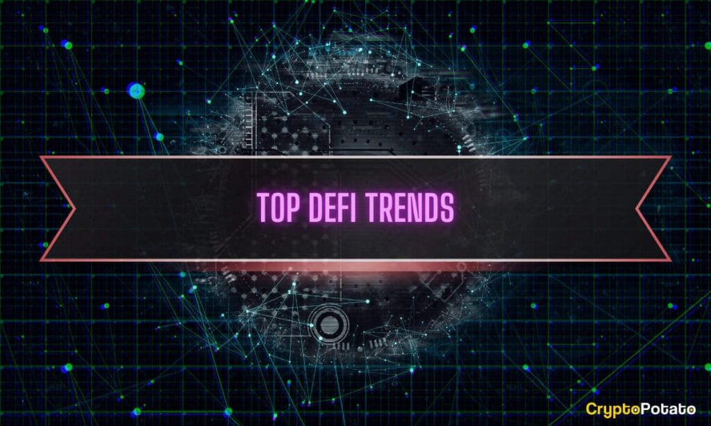 Top DeFi Trends in 2024: The Ultimate Guide